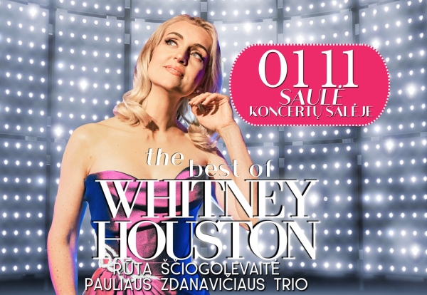 RŪTA ŠČIOGOLEVAITĖ: The best of WHITHEY HOUSTON | Šiauliai