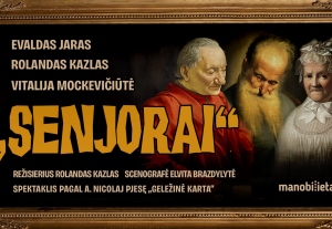 Premjera „SENJORAI“ A. Nicolaj (rež. R.Kazlas) | PAPILDOMAS