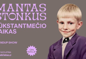  MANTAS STONKUS - TŪKSTANTMEČIO VAIKAS. Standup show | ŠIAULIAI | PAPILDOMAS