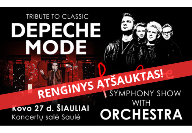 ATŠAUKTAS! Tribute to classic DEPECHE MODE „FreeLove“ Symphony Show with Orchestra | Šiauliai