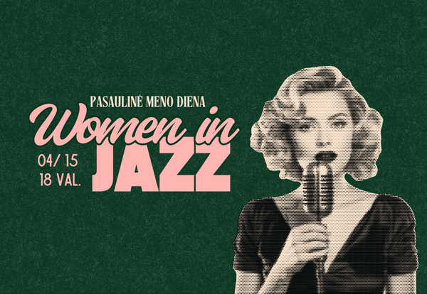 Women in JAZZ | Koncertas, skirtas Pasaulinei meno dienai