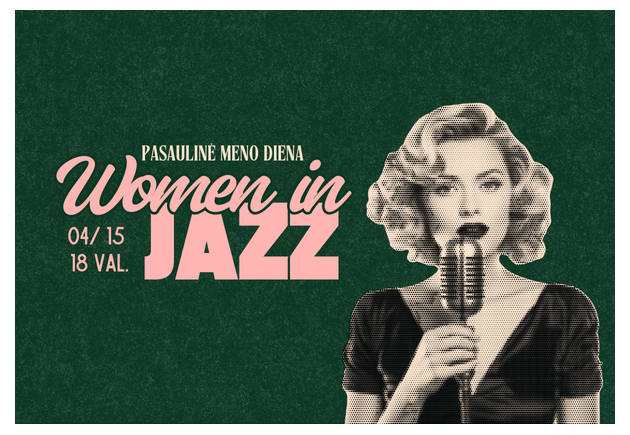 Women in JAZZ | Koncertas, skirtas Pasaulinei meno dienai