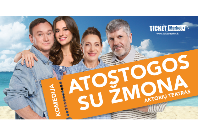 Teatro komedija „ATOSTOGOS SU ŽMONA“