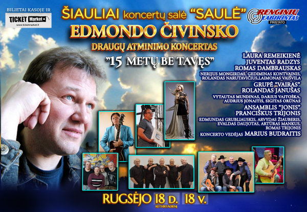 Edmondo Čivinsko draugų atminimo koncertas „15 METŲ BE TAVĘS“