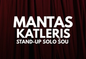 MANTAS KATLERIS STAND-UP SOLO ŠOU | ŠIAULIAI | N18