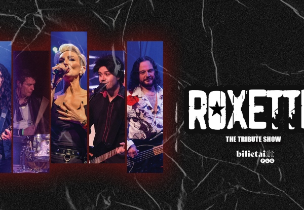 Roxette UK | Šiauliai