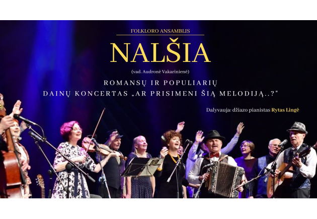 Ansamblis „Nalšia“. „Ar prisimeni tą melodiją?“