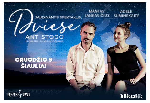 Spektaklis „DVIESE ANT STOGO“