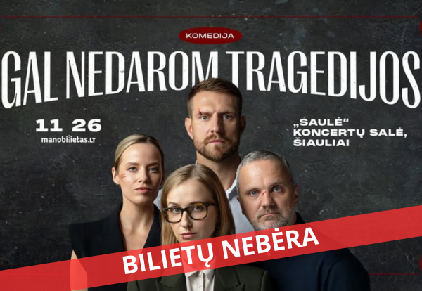 Spektaklis „GAL NEDAROM TRAGEDIJOS“ (Yasmina REZA)