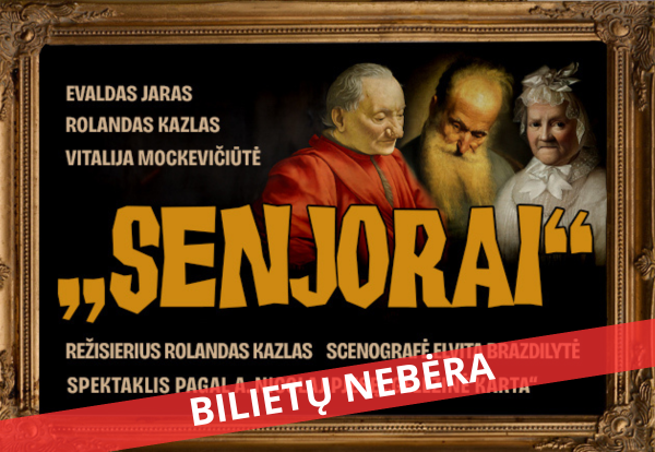 Spektaklis „SENJORAI“ A. Nicolaj (rež. R.Kazlas) 