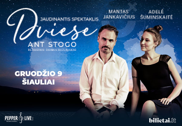 Spektaklis „DVIESE ANT STOGO“ | N14