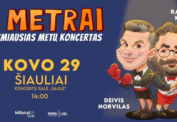 PAPILDOMAS! 2 METRAI: Deivis Norvilas ir Rafailas Karpis