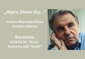 JUSTINO MARCINKEVIČIAUS VAKARAS „AŠARA DIEVO AKY“