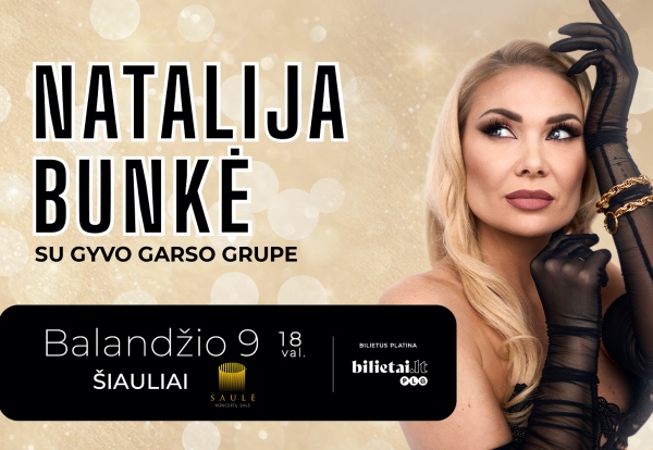 NATALIJA BUNKĖ su gyvo garso grupe