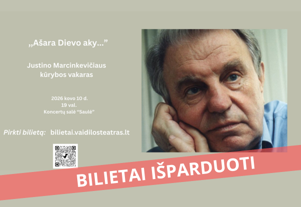 IŠPARDUOTA! JUSTINO MARCINKEVIČIAUS VAKARAS „AŠARA DIEVO AKY“