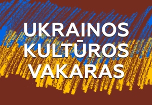 UKRAINOS KULTŪROS VAKARAS