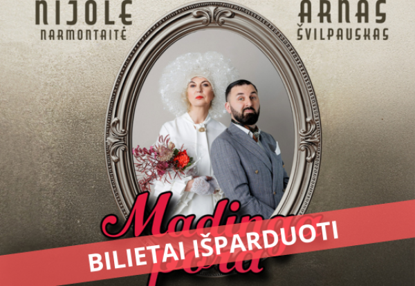 NIJOLĖ NARMONTAITĖ IR ARNAS ŠVILPAUSKAS „MADINGA PORA“