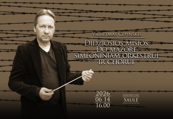 Premjera!  VILHELMAS ČEPINSKIS „Iškilmingos mišios Do mažore“ simfoniniam orkestrui ir chorui | Gedulo ir vilties dienai skirtas koncertas 