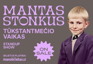 MANTAS STONKUS - TŪKSTANTMEČIO VAIKAS. Standup show