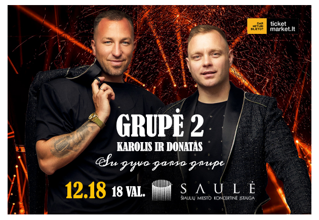 Grupė 2 | KAROLIS ir DONATAS su gyvo garso grupe