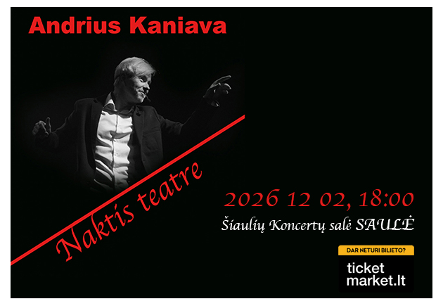 Andrius Kaniava. Teatralizuotas koncertas “Naktis teatre”