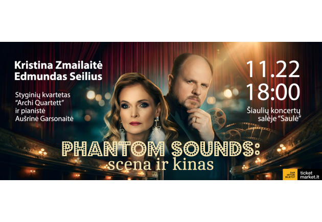 Kristina Zmailaitė ir Edmundas Seilius | Phantom sounds: scena ir kinas