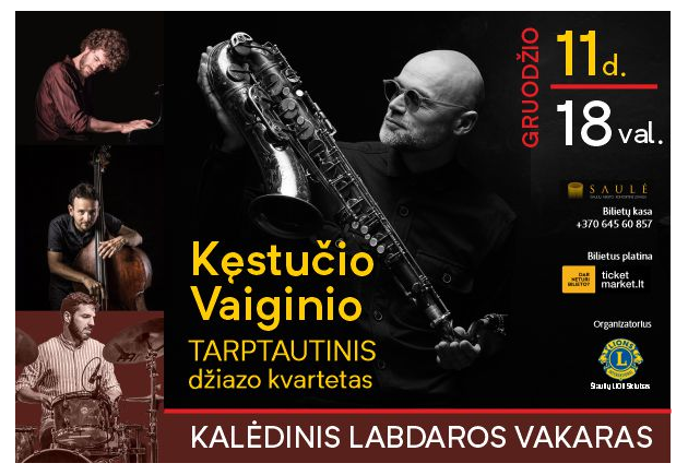 KALĖDINIS LABDAROS VAKARAS. Kęstučio Vaiginio tarptautinis džiazo kvartetas