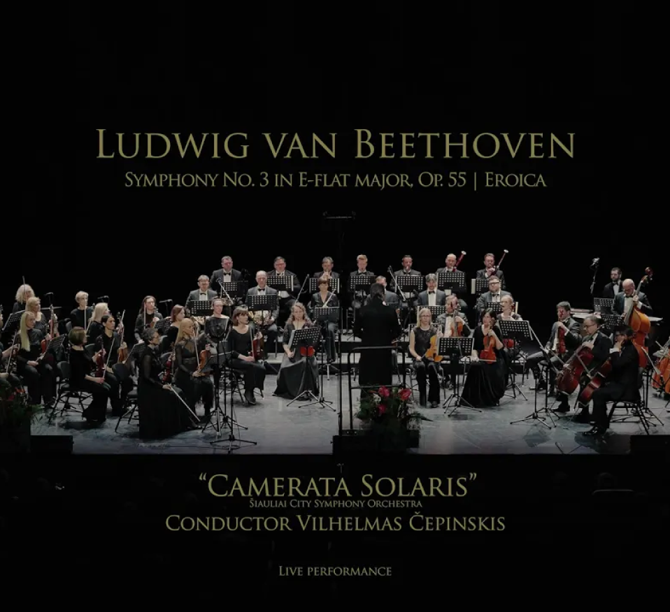 Beethoven – Symphony no. 3, E-flat major, op. 55 ("Eroica") | Vilhelmas Čepinskis & CAMERATA SOLARIS